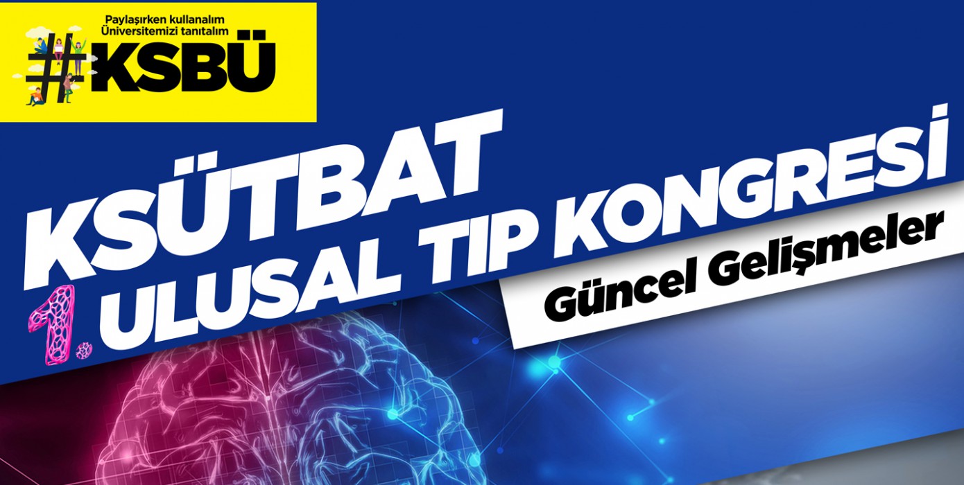 Ksütbat 1. Ulusal Tıp Kongresi Gerçekleşti