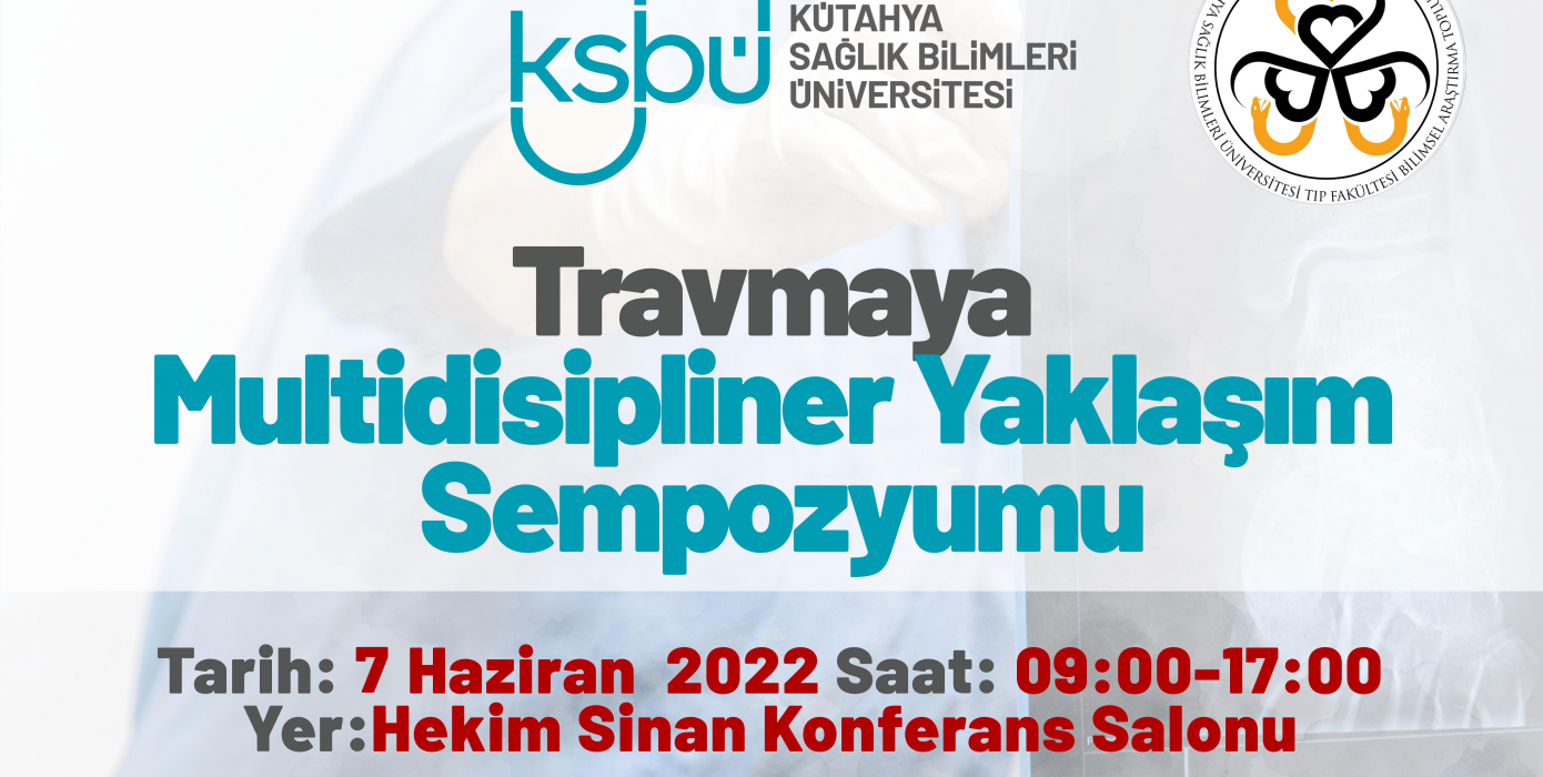 Travmaya Multidisipliner Yaklaşım Sempozyumu
