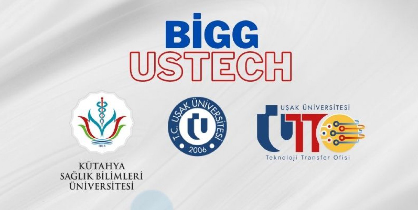 Kütahya Sağlık Bilimleri Üniversitesi ve Uşak Üniversitesi İşbirliğinde TÜBİTAK 1512 Bigg Ustech Tanıtım Toplantıları