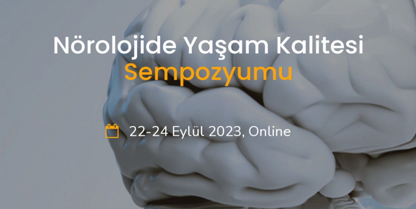 Nörolojide Yaşam Kalitesi Sempozyumu