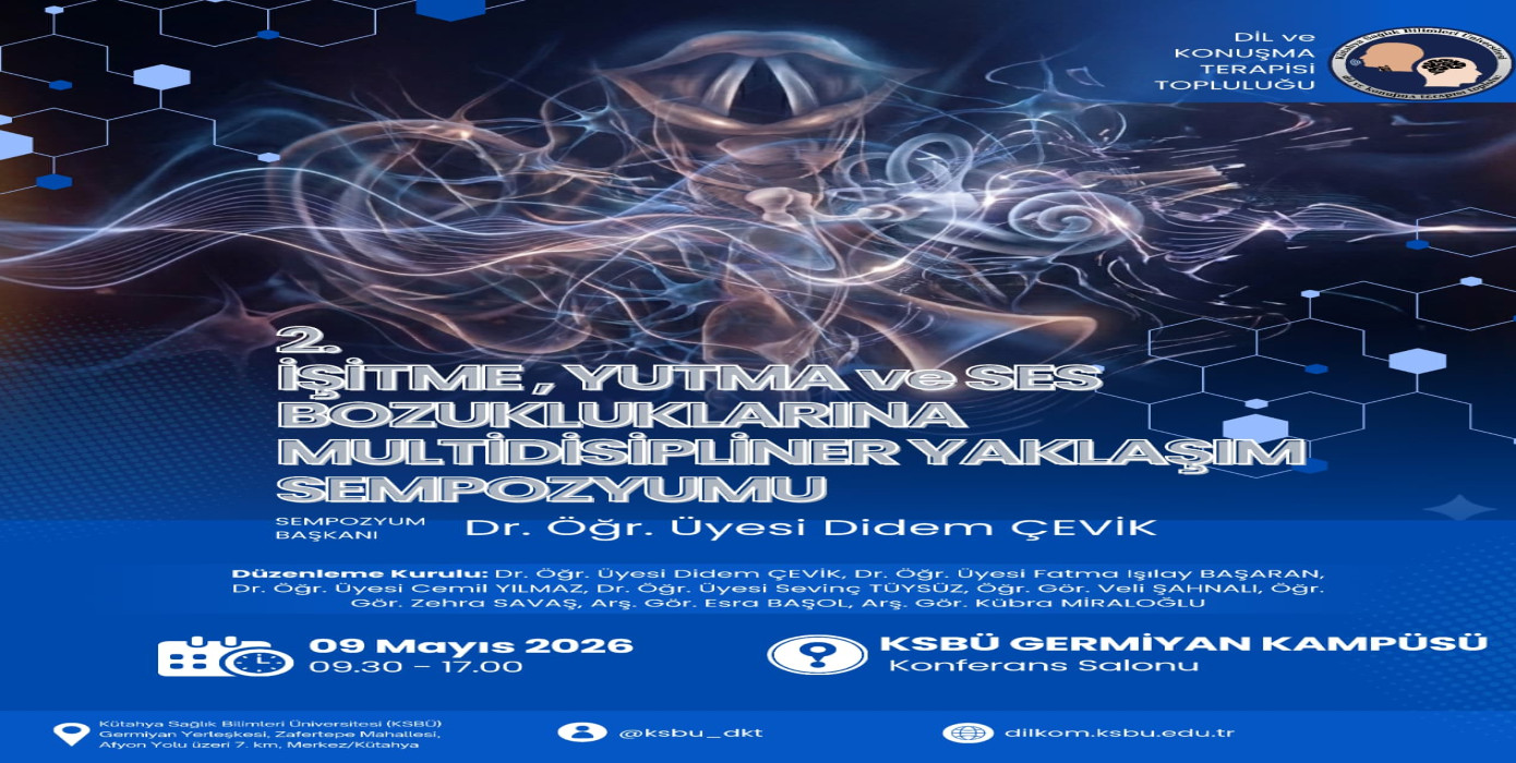 2. İŞİTME, YUTMA VE SES BOZUKLUKLARINA MULTİDİSİPLİNER YAKLAŞIM SEMPOZYUMU