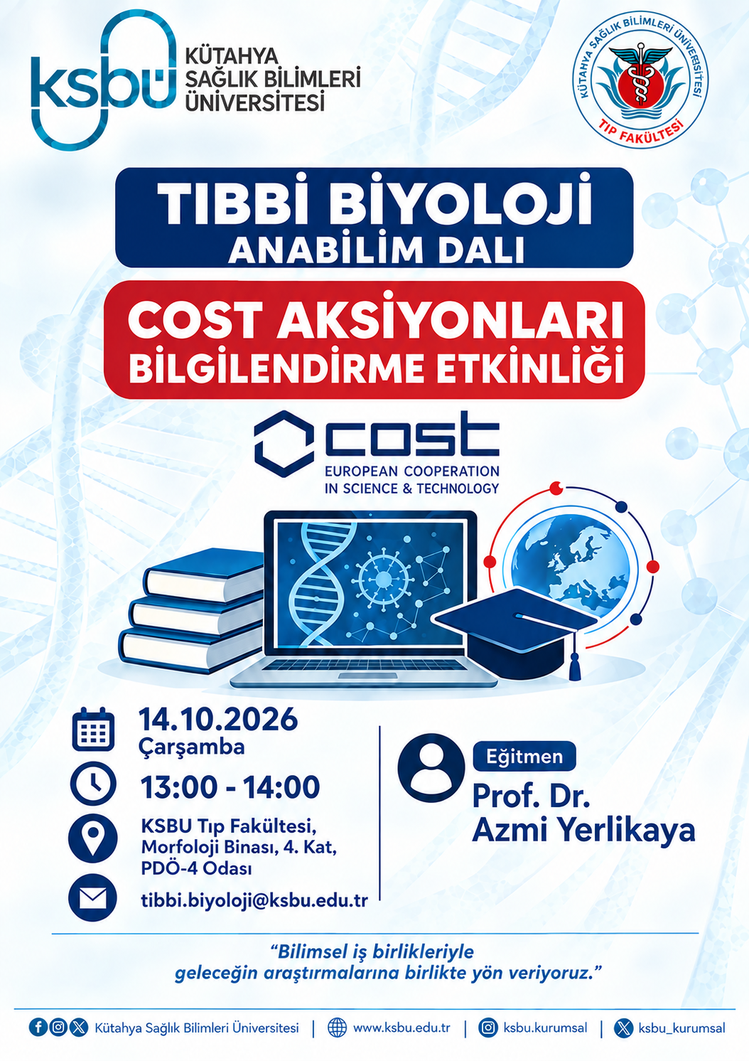 KSBÜ Tıbbi Biyoloji Anabilim Dalında COST Aksiyonları Bilgilendirme Etkinliği Düzenlendi - 2